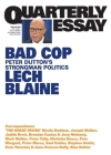 Bad Cop: Peter Dutton's Strongman Politics; Quarterly Essay 93 Cover Image