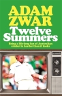 Twelve Summers By Adam Zwar Cover Image