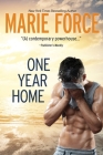 One Year Home By Marie Force Cover Image