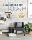 That Handmade Touch: 20 Simple Sewing Projects for You and Your Home Cover Image
