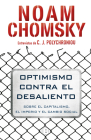 Optimismo contra el desaliento/ Optimism over Despair : On Capitalism, Empire, and Social Change Cover Image
