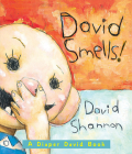 David Smells! A Diaper David Book By David Shannon, David Shannon (Illustrator) Cover Image