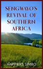 Sengwayo's Revival of Southern Africa By Happiers Simbo Cover Image
