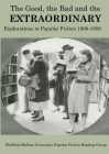 The Good, The Bad and the Extraordinary: Popular Fiction 1900-1950 By Erica Brown (Foreword by) Cover Image