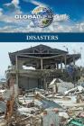 Disasters (Global Viewpoints) By Diane Andrews Henningfeld (Editor) Cover Image