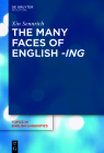 The Many Faces of English -Ing (Topics in English Linguistics #111) By Xin Sennrich Cover Image