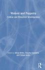 Women and Puppetry: Critical and Historical Investigations By Alissa Mello (Editor), Claudia Orenstein (Editor), Cariad Astles (Editor) Cover Image