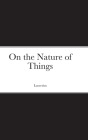 On the Nature of Things By Lucretius Cover Image