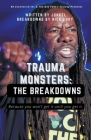 Trauma Monsters: The Breakdowns By Jonkel Cover Image