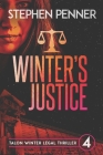 Winter's Justice: Talon Winter Legal Thriller #4 By Stephen Penner Cover Image