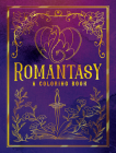 Romantasy: A Coloring Book By Ana Bidault, Hannah Konetzki, Paule Ledesma Cover Image