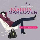 Brenda Kinsel's Fashion Makeover: 30 Days to Diva Style! By Brenda Kinsel, Monica Lind (Illustrator) Cover Image