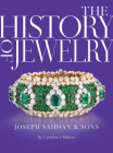 The History of Jewelry: Joseph Saidian & Sons By Caroline Childers Cover Image