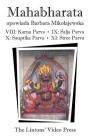 Mahabharata, Ksiegi VIII-XI: Ksiega VIII - Karna Parva; Ksiega IX - Salja Parva; Ksiega X - Sauptika Parva; Ksiega XI - Stree Parva By Anonymous, Barbara Mikolajewska (Retold by) Cover Image