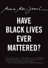 Have Black Lives Ever Mattered? (City Lights Open Media) Cover Image