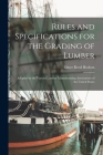 Rules and Specifications for the Grading of Lumber: Adopted by the Various Lumber Manufacturing Associations of the United States By Elmer Reed Hodson Cover Image