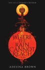 Where the Rain Cannot Reach By Adesina Brown Cover Image