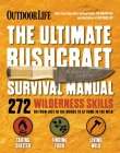 The Ultimate Bushcraft Survival Manual By Tim MacWelch, The Editors of Outdoor Life Cover Image