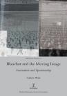 Blanchot and the Moving Image: Fascination and Spectatorship By Calum Watt Cover Image