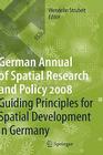 Guiding Principles for Spatial Development in Germany (German Annual of Spatial Research and Policy) By Wendelin Strubelt (Editor) Cover Image