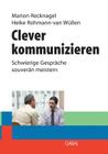 Clever kommunizieren: Schwierige Gespräche souverän meistern By Marion Recknagel, Heike Rohmann -. Van Wüllen Cover Image