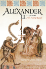 Alexander III, 1249-1286: First Among Equals By Norman H. Reid Cover Image