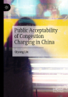 Public Acceptability of Congestion Charging in China By Qiyang Liu Cover Image