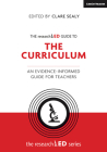 The Researched Guide to the Curriculum: An Evidence-Informed Guide for Teachers Cover Image