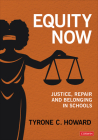 Equity Now: Justice, Repair, and Belonging in Schools Cover Image