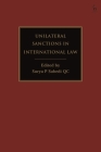 Unilateral Sanctions in International Law By Surya P. Subedi (Editor) Cover Image