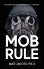 Mob Rule By Jake Jacobs Cover Image