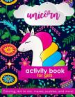 Unicorn Activity Book For Girls: 100 pages of Fun Educational Activities for Kids coloring, dot to dot, mazes, puzzles, word search, and more! 8.5 x 1 By Zone365 Creative Journals Cover Image