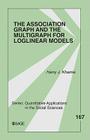 The Association Graph and the Multigraph for Loglinear Models (Quantitative Applications in the Social Sciences #167) By Harry J. Khamis Cover Image