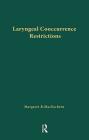 Laryngeal Cooccurrence Restrictions (Outstanding Dissertations in Linguistics) By Margaret R. Maceachern Cover Image