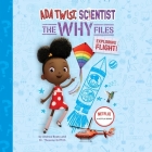 ADA Twist, Scientist: The Why Files #1: Exploring Flight! Cover Image