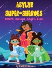 Asylyr Super-Sheroes By Ruth Frierson Cover Image