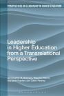 Leadership in Higher Education from a Transrelational Perspective (Perspectives on Leadership in Higher Education) By Christopher M. Branson, Maureen Marra, Camilla Erskine (Editor) Cover Image