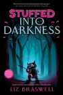 Into Darkness (Stuffed, Book 2) By Liz Braswell Cover Image