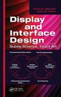 Display and Interface Design: Subtle Science, Exact Art By Kevin B. Bennett, John M. Flach Cover Image