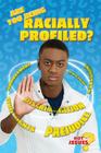 Are You Being Racially Profiled? (Got Issues?) Cover Image