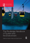 The Routledge Handbook of Tourism and the Environment By Andrew Holden (Editor), David Fennell (Editor) Cover Image