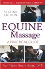 Equine Massage: A Practical Guide (Howell Equestrian Library) By Jean-Pierre Hourdebaigt Cover Image