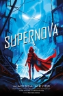 Supernova (Renegades #3) By Marissa Meyer Cover Image