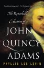 The Remarkable Education of John Quincy Adams Cover Image