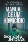 Manual de um Homicídio By Gonçalo Jn Dias Cover Image