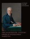 National Gallery Catalogues: The Eighteenth-Century French Paintings By Humphrey Wine Cover Image