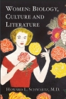 Women: Biology, Culture and Literature By Howard L. Schwartz Cover Image