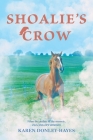 Shoalie's Crow By Karen Donley-Hayes Cover Image