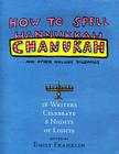 How to Spell Chanukah: and other holiday dilemmas Cover Image