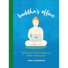 Buddha's Office Lib/E: The Ancient Art of Waking Up While Working Well By Dan Zigmond (Read by) Cover Image